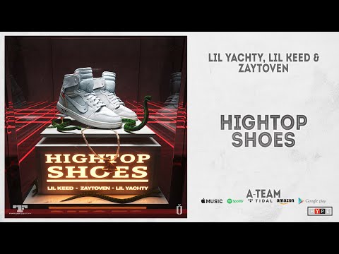 Lil Yachty, Lil Keed & Zaytoven - Hightop Shoes (A-Team)