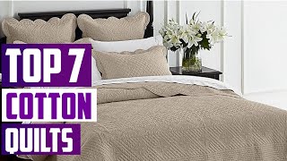7 Must-Have Cotton Quilts for Your Home