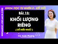 Khoa học tự nhiên 8 Bài 13: Khối lượng riêng - Kết nối tri thức