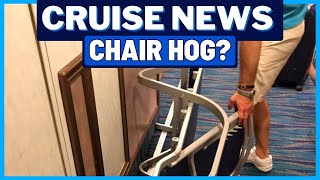 CRUISE NEWS: Carnival Chair Hogging Gone Gone Too Far?, Itinerary Change, & Terminal Scam