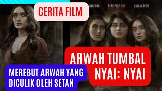 Download lagu Cerita Film ARWAH TUMBAL NYAI : NYAI mp3 Download lagu Cerita Film ARWAH TUMBAL NYAI : NYAI mp3