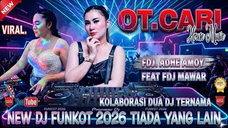 Download lagu DJ FUNKOT 2026 TIADA YANG LAIN ⛔ OT CABI TERBARU 📍 SPECIAL KOLABORASI FDJ ADHE AMOY FEAT FDJ MAWAR  mp3