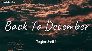 Taylor Swift - Back To December (Taylor&#39;s Ver) [Lyrics]