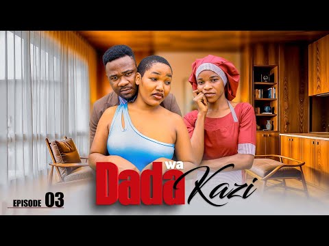 DADA WA KAZI Full Episode [ 3 ]