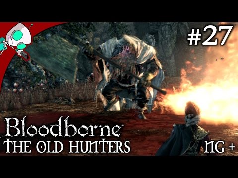 Bloodborne DLC (PS4) NG+ #27 Red Eyed Hunter, Cthulhu Greetings