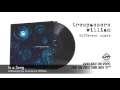 Trespassers William - In a Song (Commentary by Anna-Lynne Williams)