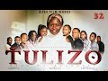 TULIZO CHAPTER/EPISODE 32 BEST SWAHILI SERIES/NEW BONGO MOVIE 2024
