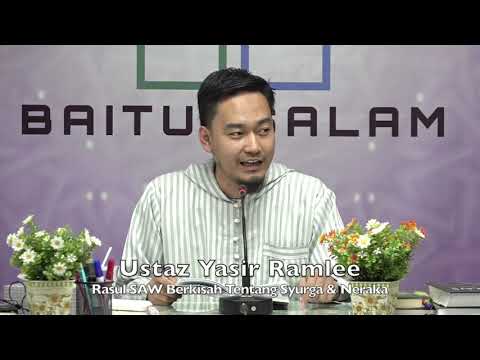 20200308 Ustaz Yasir Ramlee : Rasul SAW Berkisah Tentang Syurga & Neraka