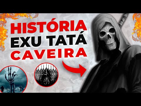 History of Tatá Caveira [ History of Exu Tatá Caveira ]