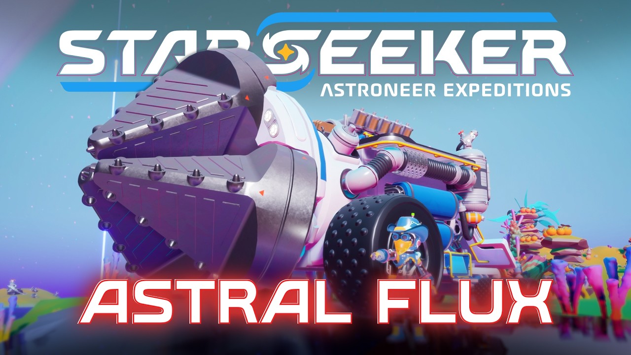 Get to drilling in STARSEEKER's Astral Flux Update!