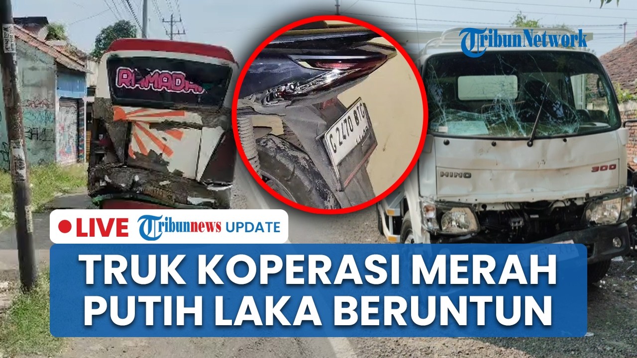 LIVE: Identitas Korban Kecelakaan Beruntun Truk Koperasi Merah Putih di Brebes, 1 Tewas 5 Terluka