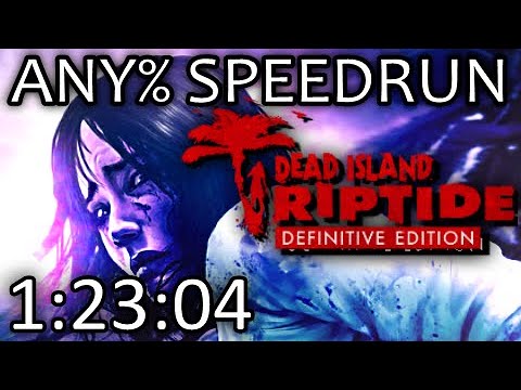 Dead Island: Riptide DE Speedrun - Any% Xian - WR! (1:23:04)
