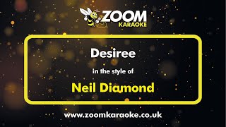 Neil Diamond - Desiree - Karaoke Version from Zoom Karaoke