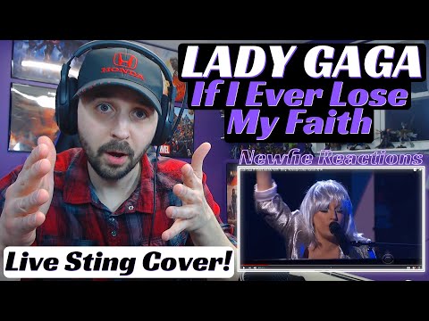 Lady Gaga Live Sting Cover - If I Ever Lose My Faith Reaction
