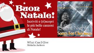 Mahalia Jackson - What Can I Give