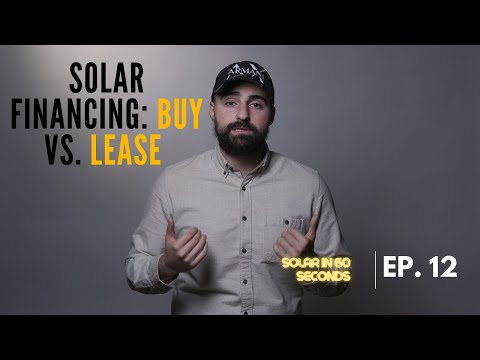 Solar Financing: Lease vs. Own