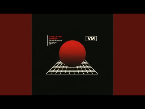 If Only for Tonight (Midnight Version)