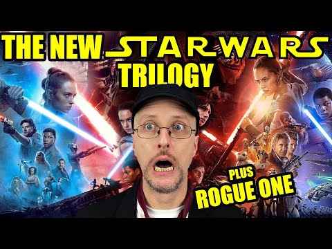 The New Star Wars Trilogy (Plus Rogue One) - Nostalgia Critic