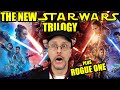 The New Star Wars Trilogy Plus Rogue One Nostalgia Critic