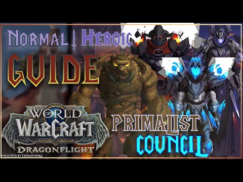 The Primalist Council | Normal / Heroic Guide | WOW DRAGONFLIGHT BETA