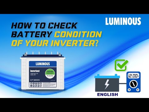 How to check Battery Condition of Inverter | English | Luminous Expert Advice| Best Inverter Battery