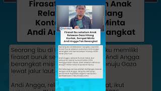 Firasat Ibu sebelum Anak Hilang Kontak Diduga Ditangkap IDF, Sempat Minta Andi Angga Tak Berangkat