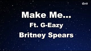 Make Me... - Britney Spears ft. G-Eazy Karaoke 【With Guide Melody】 Instrumental