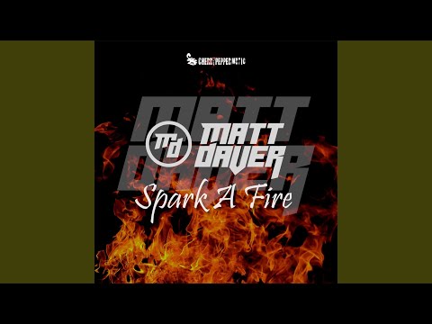 Spark A Fire (Extended Mix)