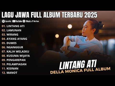 Della Monica Full Album 2025: Lintang Ati & Lamunan - Lagu Jawa Viral Terpopuler