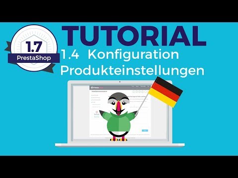 4/ PrestaShop 1.7: Konfiguration Produkteinstellungen