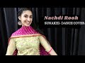 SUNAKHI - DANCE COVER BY NACHDI ROOH/ KAUR B / Naina Batra Choreography