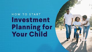 SoFi How to Start Investment Planning For Your Child