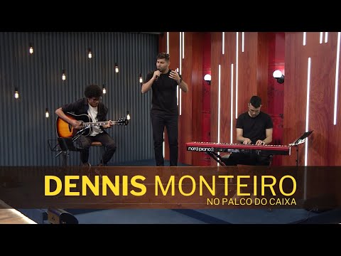 DENNIS MONTEIRO no Palco do Caixa de Música