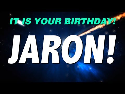 HAPPY BIRTHDAY JARON! This is your gift.