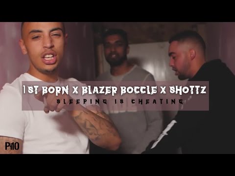 P110 - 1st Born, Blazer Boccle & Shottz - Sleeping Is Cheating [Net Video]