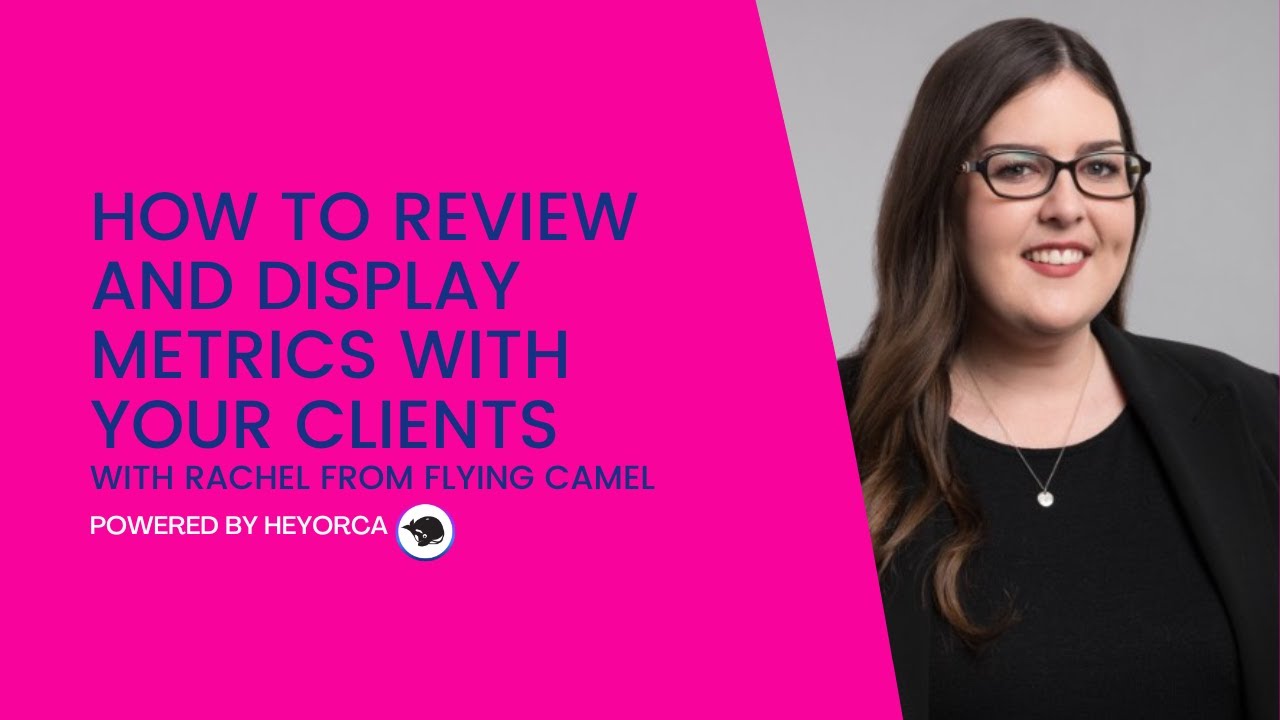 How to Review and Display Metrics With Your Clients