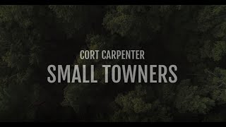 Cort Carpenter Small Towners