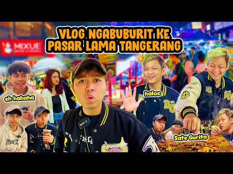 NGABUBURIT KE PASAR LAMA TANGGERANG BARENG DIMAS & ASEP?! AUTO KITA BORONG2 SEMUA CUY!!