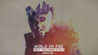Deuce - World On Fire [DIY Instrumental]