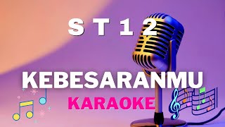 Download lagu ST12 - KebesaranMu ( karaoke version ) - tanpa vocal mp3