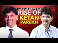 Scam 4 Harshad Mehta And Rise Of Ketan Parekh