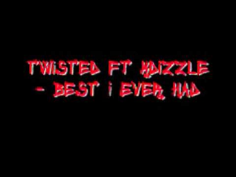 Twisted Ft Graphz (kdizzle) - Best I Ever Had
