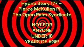 Hypno Story 177 – Pierce McKullen PI – The Open Palm Syndicate