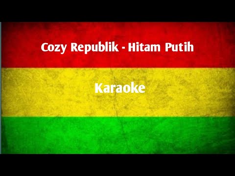 Cozy Republic - Hitam Putih | Karaoke (Muda Project Cover)