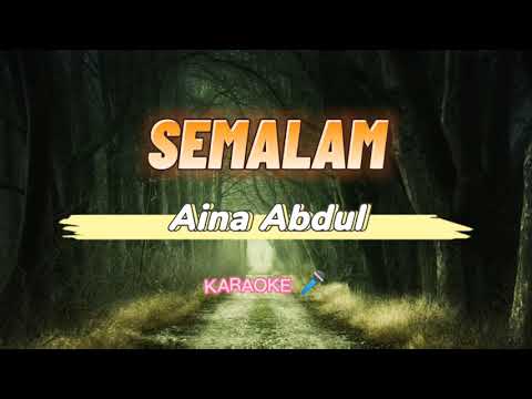 Semalam - Aina Abdul (Karaoke)🎤