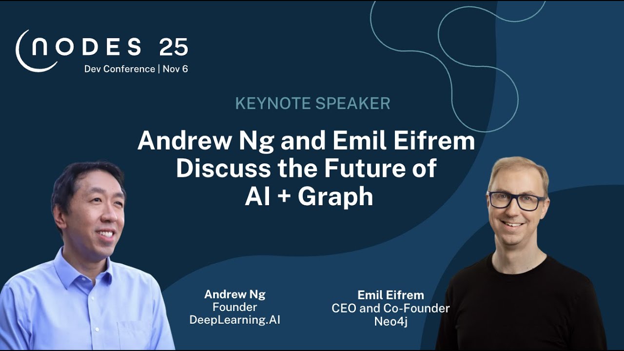 Live from NODES 2025 | Keynote: Fireside Chat with Andrew Ng and Emil Eifrém