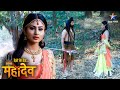 Devon Ke Dev Mahadev Kya Vann Mein Marg Dhoondh Payengi Sati EPISODE 611 Part 2