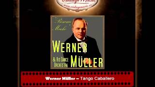 Werner Müller -- Tango Caballero