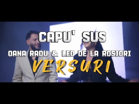 OANA RADU ✘ LEO DE LA ROSIORI - CAPU' SUS |VERSURI LYRICS 2024