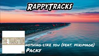 Packy - Nothing Like You (feat. Mirimage)